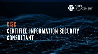 Certified Information Security Consultant (CISC)