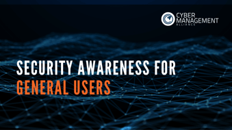 Security Awareness for General Users