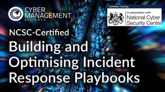 Building and Optimising Incident Response Playbooks Virtual Classroom